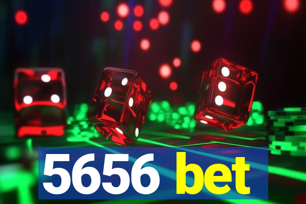 5656 bet